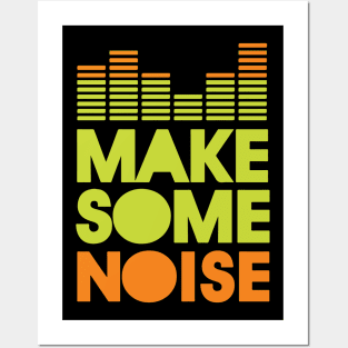 Make some noise Posters and Art